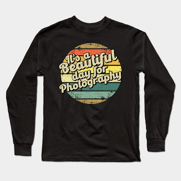 Photography hobby present perfect for him or her mom mother dad father friend Long Sleeve T-Shirt by SerenityByAlex